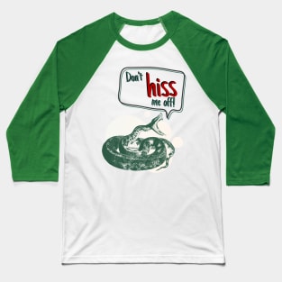 Don't hiss me off! snake design Baseball T-Shirt